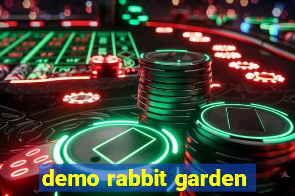 demo rabbit garden